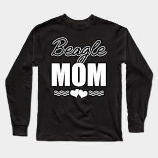Beagle Mom Funny Dog Lover Gift Long Sleeve T-Shirt
